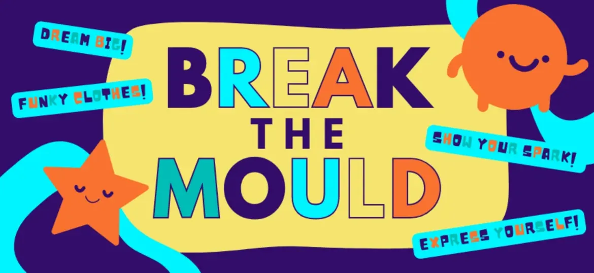 Break the Mould Day!