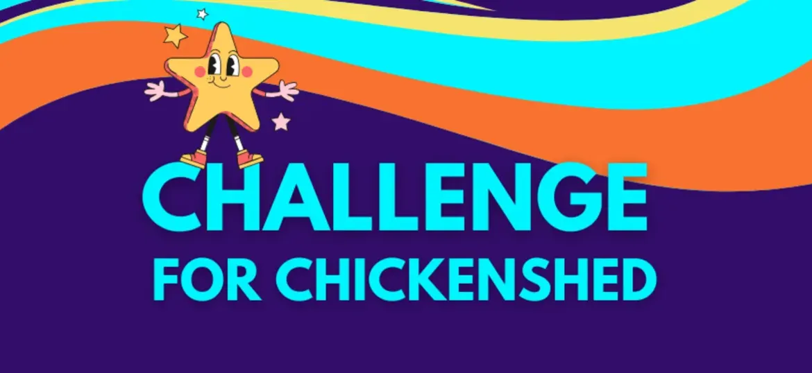 Challenge for Chickenshed